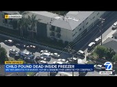7-year-old child found dead inside freezer at LA area apartment