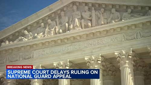 Supreme Court delays ruling on Trump's appeal to send National Guard to Chicago area