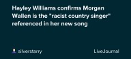 Hayley Williams confirms Morgan Wallen is the "racist country singer" referenced in her new song: ohnotheydidnt