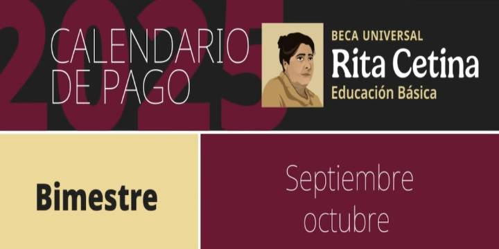 Beca Rita Cetina 2025: ¿Qué letra recibe el pago hoy martes 7 de octubre?