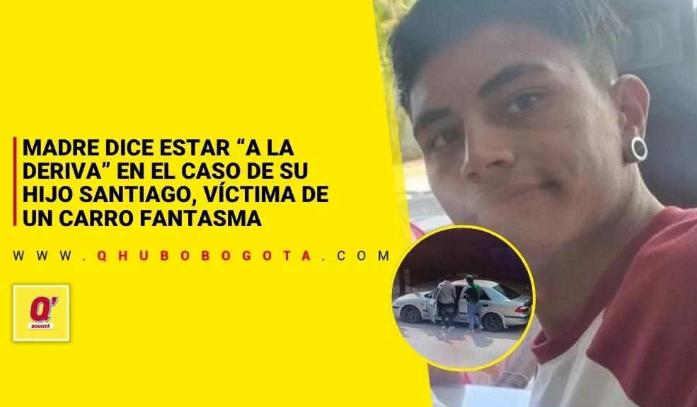 Madre dice estar “a la deriva” en el caso de su hijo Santiago, víctima de un carro fantasma