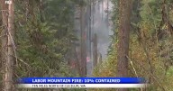 Labor Mountain Fire remains active; Lower Sugarloaf fire sees progress