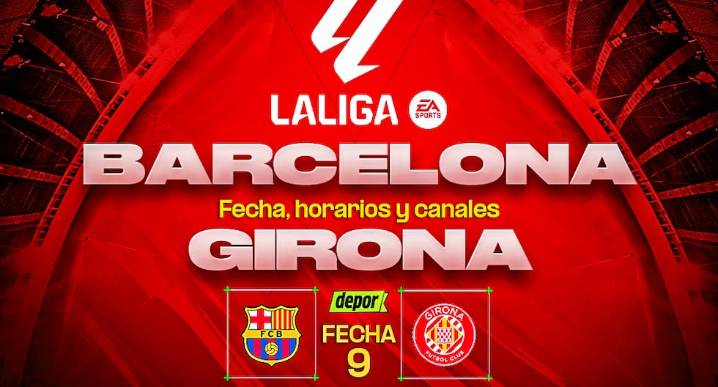 Barcelona vs. Girona: fecha, horarios y canales de TV por la fecha 9 de LaLiga