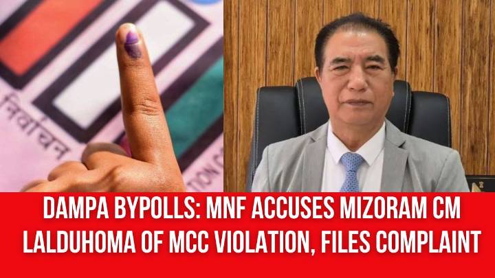 Dampa Bypolls: MNF Accuses Mizoram CM Lalduhoma of MCC Violation, Files Complaint