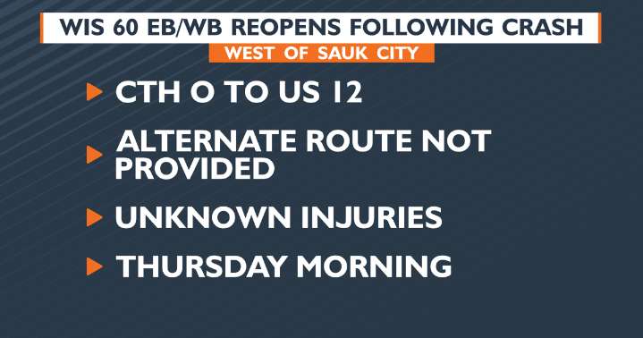 WIS 60 EB/WB west of Sauk City now open following crash
