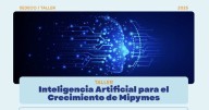 ‘Inteligencia Artificial para el Crecimiento de Mipymes’ en Jalisco; fecha, requisitos y cómo registrarte