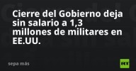 Cierre del Gobierno deja sin salario a 1,3 millones de militares en EE.UU.