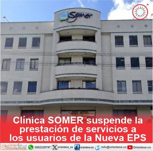 Clínica SOMER suspende la prestación de servicios a los usuarios de la Nueva EPS