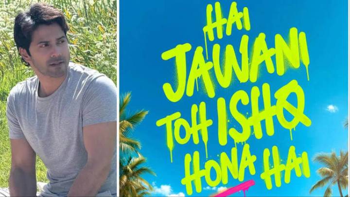 Varun Dhawan's 'Hai Jawani Toh Ishq Hona Hai' gets new release date