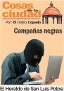Cosas de la Ciudad; Campañas negras