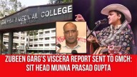 Zubeen Garg’s Viscera Report Sent to GMCH: SIT Head Munna Prasad Gupta