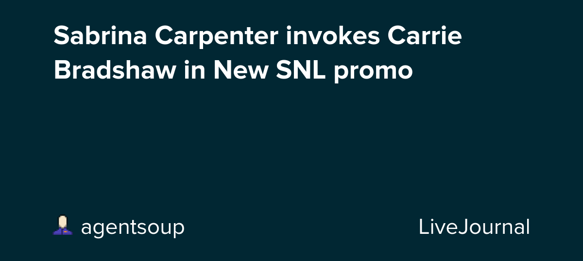 Sabrina Carpenter invokes Carrie Bradshaw in New SNL promo: ohnotheydidnt