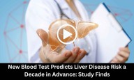 New Blood Test Predicts Liver Disease Risk a Decade in Advance: Study Finds