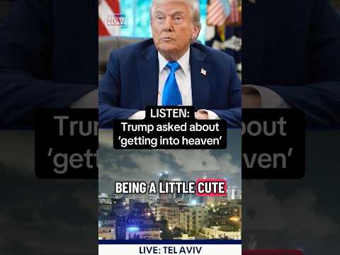 Trump asked about ‘getting into heaven’