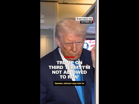 Trump on third term: 'I'm not allowed to run'