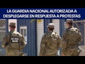 La Guardia Nacional de Texas autorizada a desplegarse en respuesta a las protestas