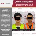 Vinculan a proceso a dos hombres por feminicidio y delitos vinculados con la desaparición de personas, en su hipótesis de inhumar restos de cadáver
