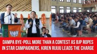 Dampa Bye-Poll More Than a Contest as BJP Ropes in Star Campaigners, Kiren Rijiju Leads the Charge