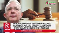 Tribunal Superior de Bogotá declara inocente a Álvaro Uribe Vélez en caso por presunto soborno de testigos