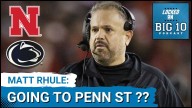 WAIT! WHAT?? Matt Rhule LEAVING Nebraska to COACH Alma Mater PENN STATE?