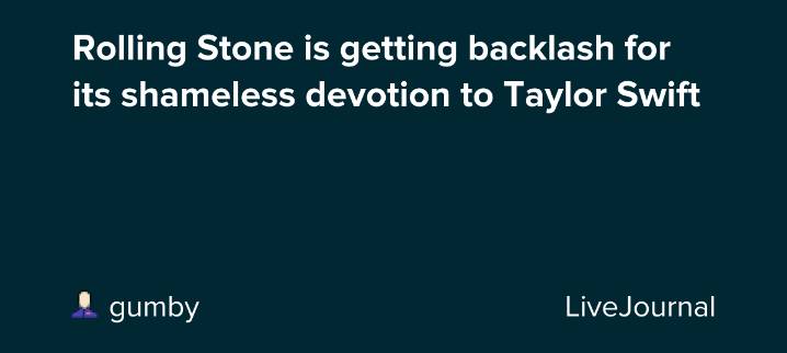 Rolling Stone is getting backlash for its shameless devotion to Taylor Swift: ohnotheydidnt