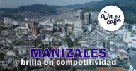 Manizales brilla ante Colombia en innovación y empleo formal y lidera el Eje Cafetero: sus claves, en Un Café