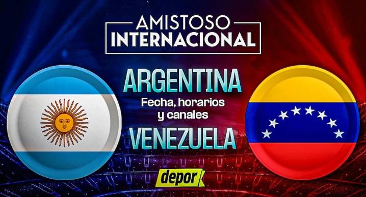 Argentina vs. Venezuela por amistoso FIFA: fecha, hora y canal del partido