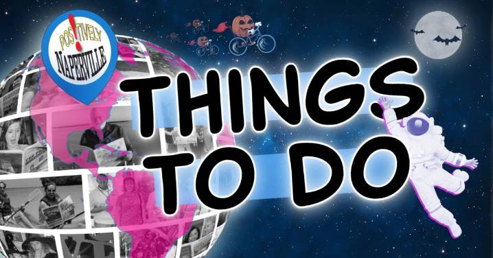 Things To Do in Naperville This Weekend: October 31