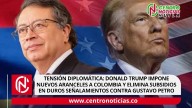 Tensión diplomática: Donald Trump impone nuevos aranceles a Colombia y elimina subsidios en duros señalamientos contra Gustavo Petro