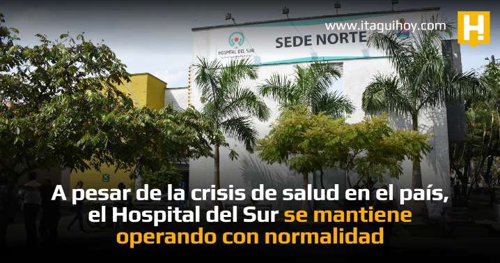 A pesar de la crisis de salud en el país, el Hospital del Sur...