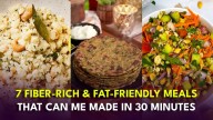 7 Fiber-Rich And Fat-Friendly Indian Meals You Can Make in 30 Minutes