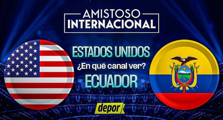 Dónde ver Ecuador vs. Estados Unidos EN VIVO por amistoso FIFA: qué canales televisan