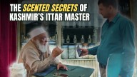 Video: The Scented Secrets of Kashmir’s Ittar Master