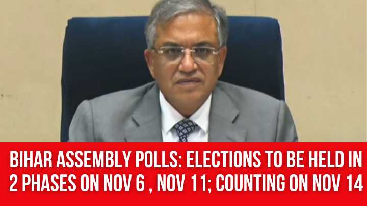Bihar Assembly polls: Elections to be held in 2 phases on Nov 6 , Nov 11; Counting on Nov 14