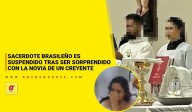 Sacerdote brasileño es suspendido tras ser sorprendido con la novia de un creyente