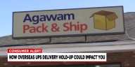 Customs changes causing delays for international UPS shipments