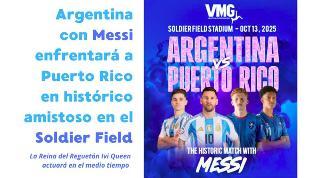 Argentina con Messi enfrentará a Puerto Rico en histórico amistoso en el Soldier Field