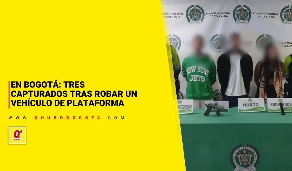 En Bogotá tres capturados tras robar vehículo de plataforma