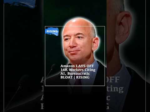 Amazon LAYS OFF 14K Workers Citing AI, Bureaucratic BLOAT