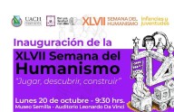 Invitan a la XLVII Semana del Humanismo 'Jugar, descubrir, construir'
