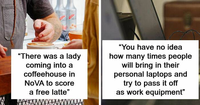 21 People Share Scams They’ve Seen Customers Try To Pull