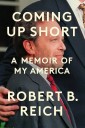 Ask a Bookseller: ‘Coming Up Short’ by Robert B. Reich