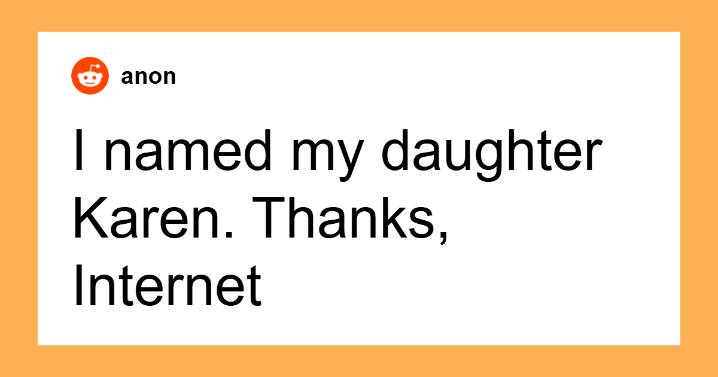25 Parents Get Brutally Honest About Names They Gave Their Kids But Now Hate