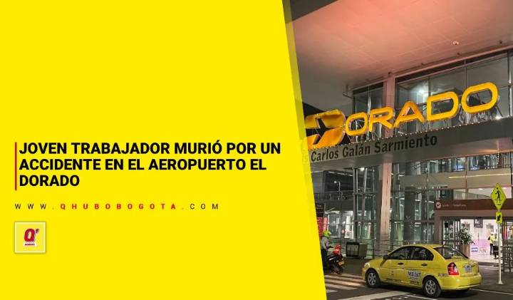 Joven trabajador murió por un accidente en el Aeropuerto El Dorado