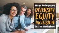 10 Ways To Improve Diversity, Equity, And Inclusion At Your Workplace