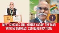 Meet Sikkim’s Anil Kumar Yadav, The Man With 58 Degrees, 226 Qualifications and an Unstoppable Thirst for Knowledge