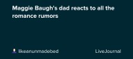 Maggie Baugh's dad reacts to all the romance rumors: ohnotheydidnt