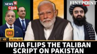 India’s Taliban Twist: India & Afghanistan Shock Pakistan With Two