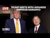 LIVE: President Donald Trump meets with Japanese Emperor Naruhito