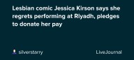 Lesbian comic Jessica Kirson says she regrets performing at Riyadh, pledges to donate her pay: ohnotheydidnt